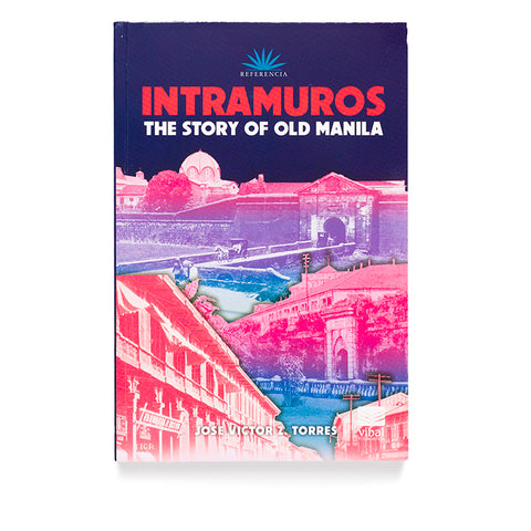 Intramuros: The Story of Old Manila