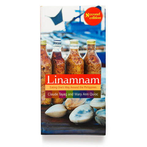 Linamnam: Eating One’s Way Around the Philippines (Second Edition)