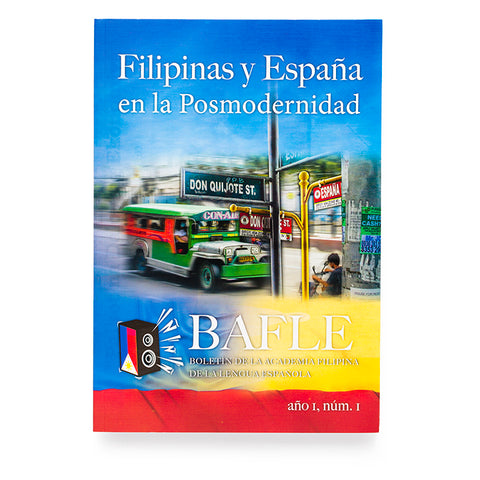 Filipinas y España en la Posmodernidad: Boletín de la Academia Filipina de la Lengua Española