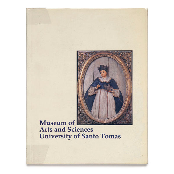 Museum Of Arts And Sciences University Of Santo Tomas – Artbooks.ph