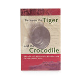 Between the Tiger and the Crocodile
