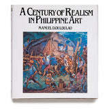 A Century of Realism in Philippine Art (First Edition)