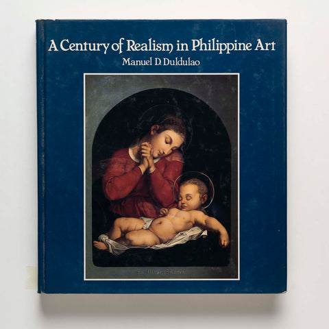 A Century of Realism in Philippine Art (First Revised Edition)