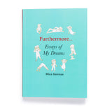 Furthermore... Essays of My Dreams