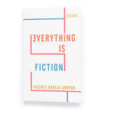 Everything Is Fiction