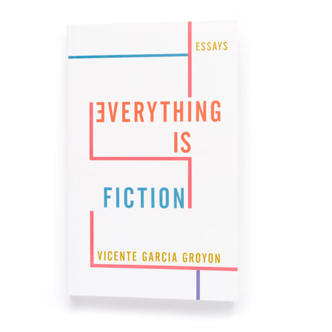 Everything Is Fiction