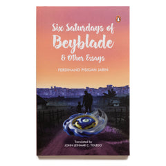 Six Saturdays of Beyblade and Other Essays