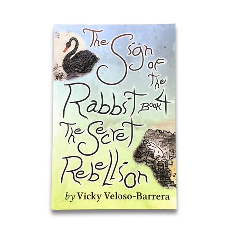 The Sign of the Rabbit Book 4: The Secret Rebellion