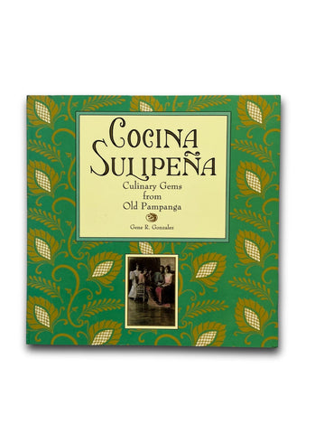 Cocina Sulipeña: Culinary Gems from Old Pampanga