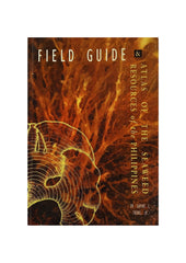 Field Guide & Atlas of the Seaweed Resources of the Philippines
