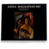 Anita Magsaysay-Ho: A Retrospective (Hardcover)