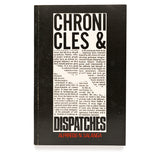 Chronicles and Dispatches