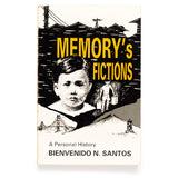 Memory's Fiction, A Personal History by Bienvenido N. Santos
