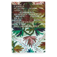 Camels and Shapes of Darkness In A Time of Olives
