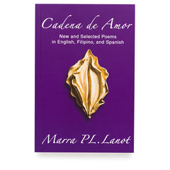 Cadena de Amor: New and Selected Poems in English, Filipino, and Spanish