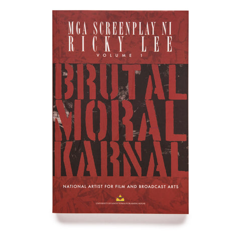 Mga Screenplay ni Ricky Lee Vol 1: Brutal, Moral, Karnal
