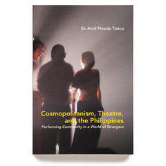Cosmopolitanism, Theatre, and the Philippines