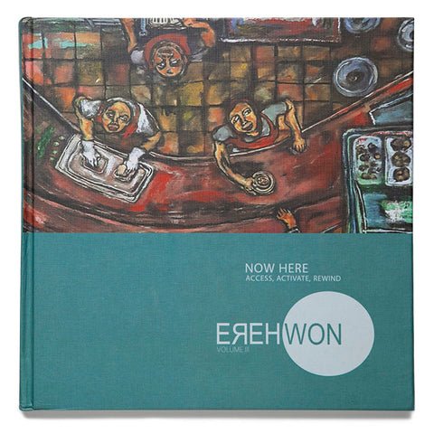 Erehwon Vol 3: Now Here, Access, Activate, Rewind