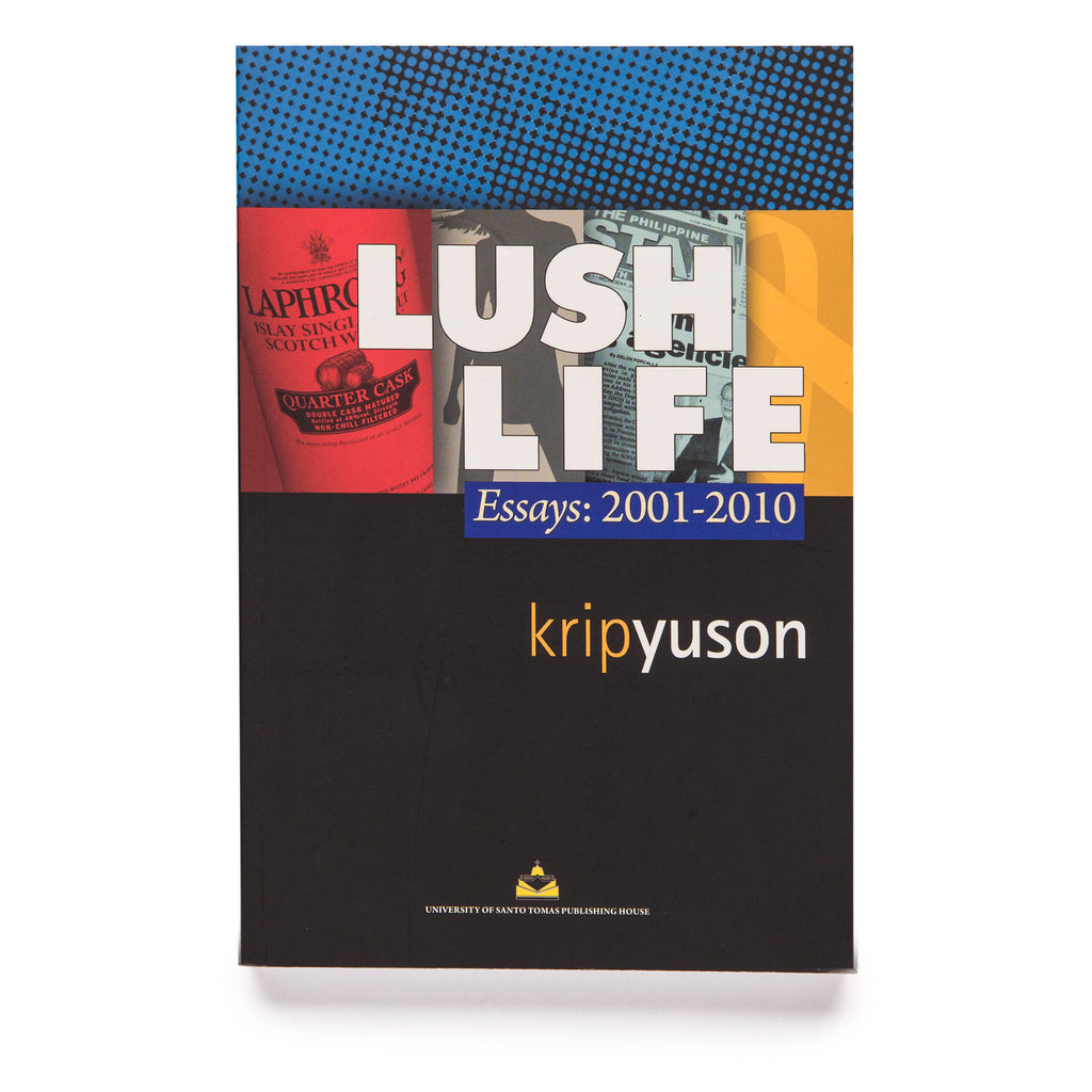 Lush Life: Essays 2001 - 2010