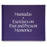 Muntadas: Exercises on Past and Present Memories