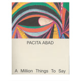 Pacita Abad: A Million Things To Say