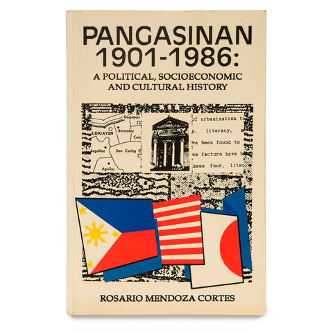Pangasinan, 1901-1986: A Political, Socioeconomic and Cultural History
