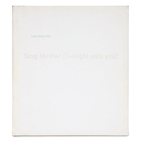 Lani Maestro: Sing Mother (twilight eats you)