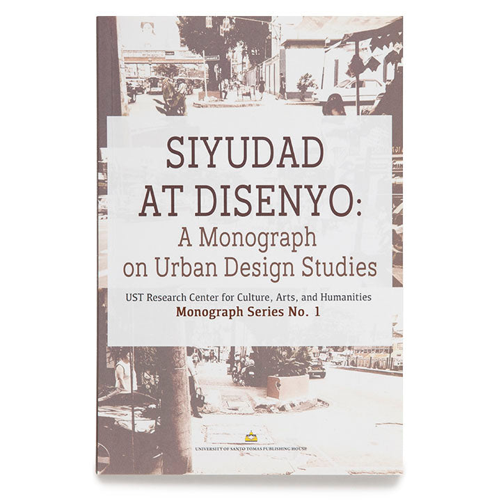 Siyudad at Disenyo: A Monograph on Urban Design Studies