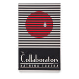 The Collaborators: A Novel