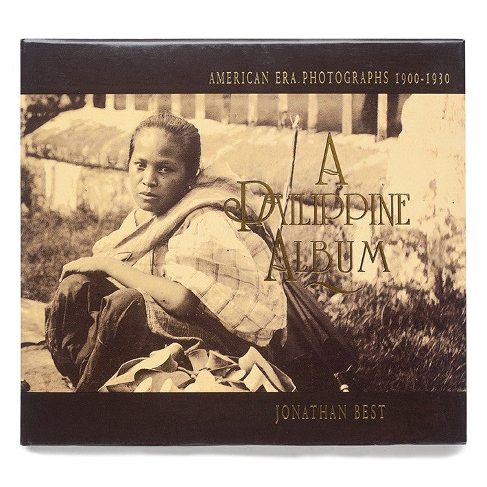 A Philippine Album: American Era Photographs 1900-1930