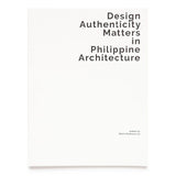 Design Authenticity Matters in Philippine Architecture