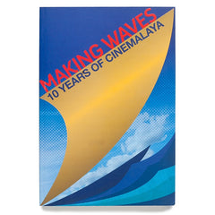 Making Waves: 10 Years of Cinemalaya