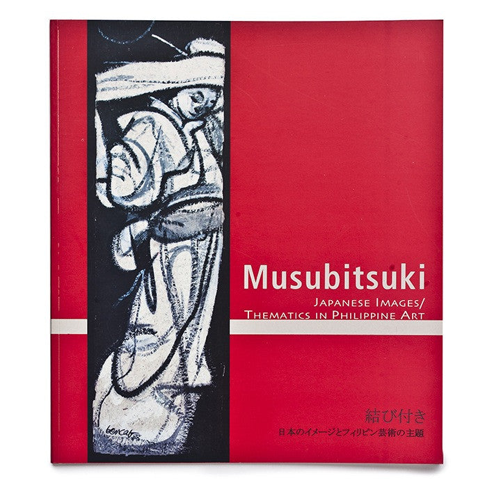 Musubitsuki: Japanese Images/Themes in Philippine Art