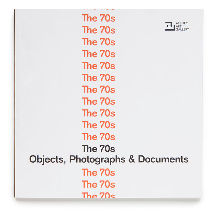 The 70s: Objects, Photographs & Documents