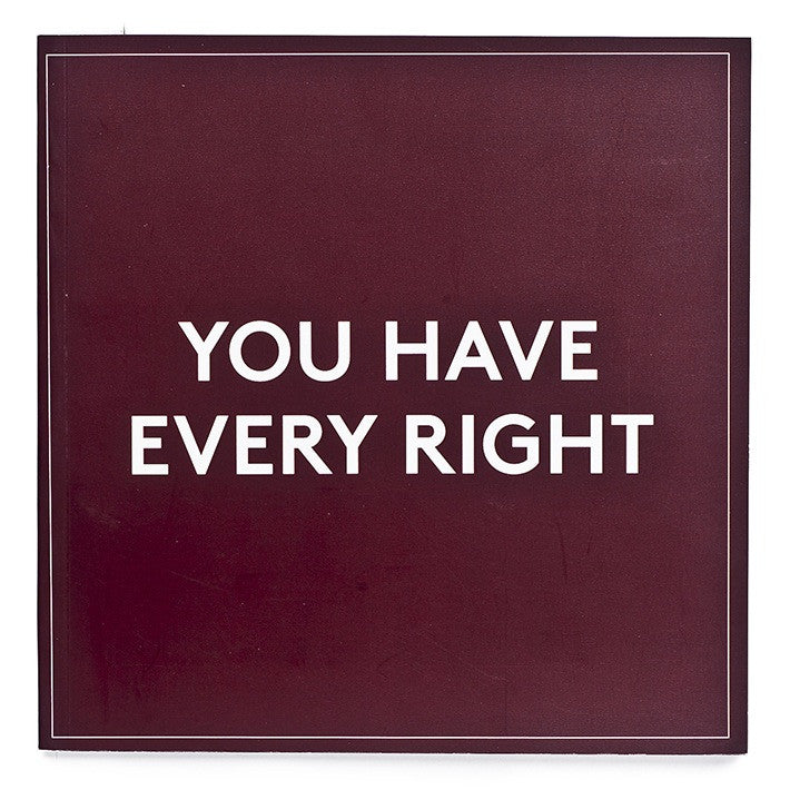 You Have Every Right